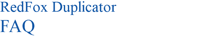 RedFox Duplicator FAQ